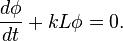 
\begin{align}
\frac{d \phi}{d t} + kL\phi = 0.
\end{align}
