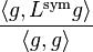 
\frac{\langle g,L^{\text{sym}}g\rangle}{\langle g, g\rangle} 
