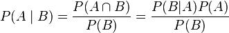 P(A \\mid B) = \\frac{P(A \\cap B)}{P(B)} = \\frac{P(B|A)P(A)}{P(B)} \\,