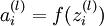 \textstyle a^{(l)}_i = f(z^{(l)}_i)