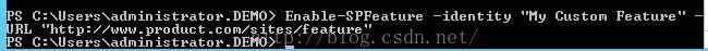 Machine generated alternative text:S C ： XU s e rs Xadm in is t rat 0 ， ． ． DEMO > Enable—SPFeature ． C e S /f e at ‘ S C ： XU s e rs Xadm in is t rat 0 ， ． ． DEMO > —identity Cus t 0 Fe at ‘ 