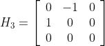 {H_3}=\left[{\begin{array}{*{20}{c}}
0&{-1}&0\\
1&0&0\\
0&0&0
\end{array}}\right]