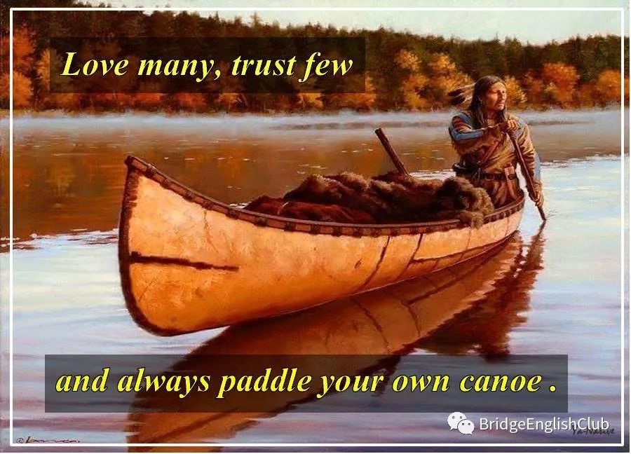 每日一句 | He can paddle his own canoe.
