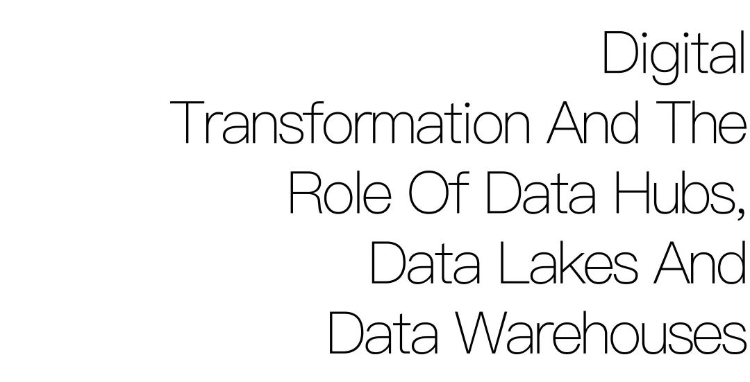 Insights | 数字化转型以及数据中心、数据湖和数据仓库的作用