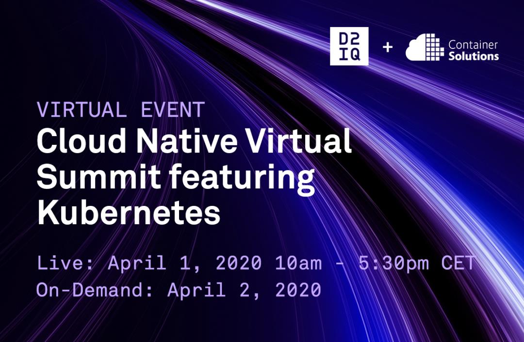 全球直播｜Cloud Native Virtual Summit Featuring Kubernetes