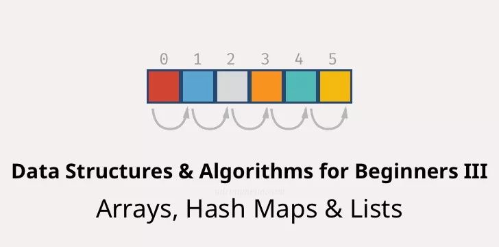 程序员必须了解的数据结构：Array、HashMap 与 List