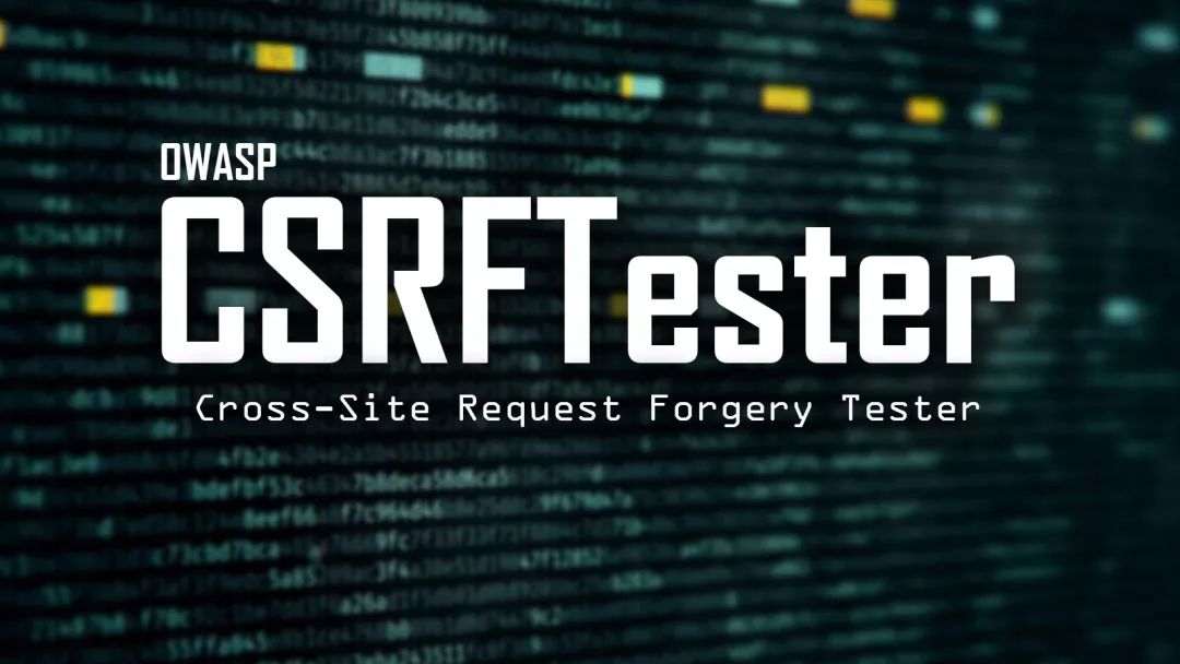 CSRFTester - 跨站点请求伪造漏洞测试程序