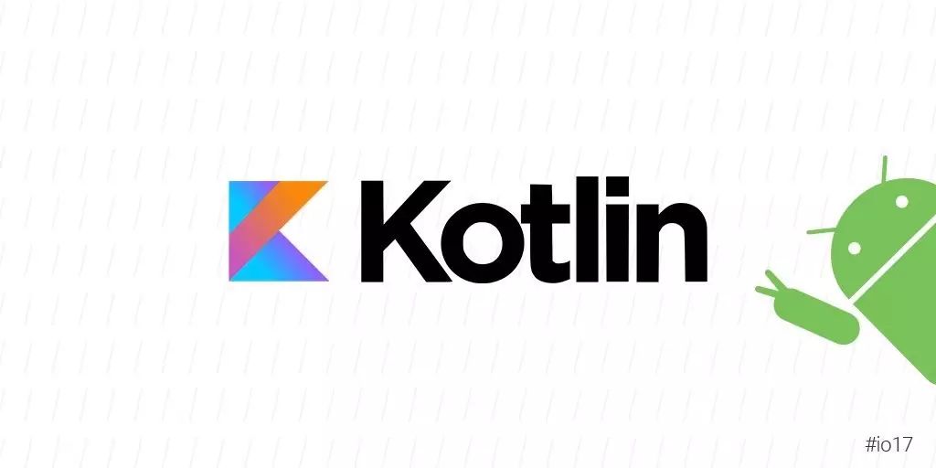 Kotlin 语言入门宝典 | Android 开发者 FAQ Vol.5