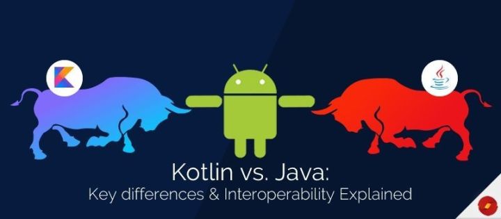 Kotlin 将压倒 Java，成为开发 Android 应用的第一语言