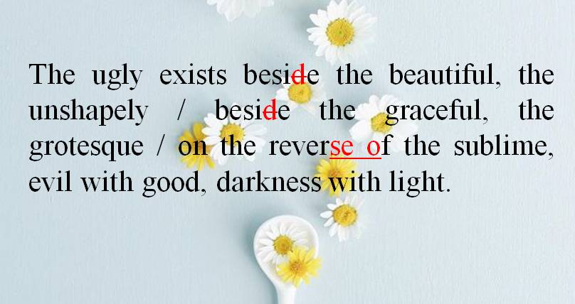 今日金句 | The ugly exists beside the beautiful