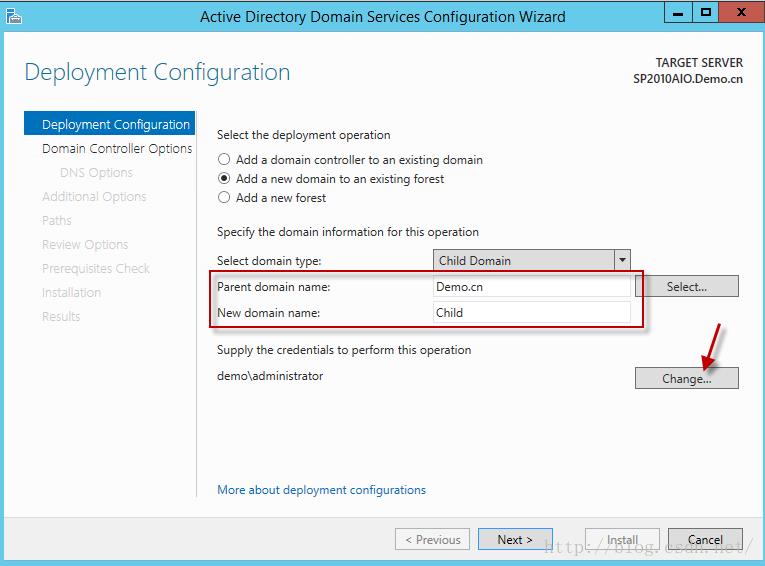 Machine generated alternative text:Actlve Dlrectory Domaln Servlces Conflguratlon WIzard Deployment Configuration Deployment 00n ， § 」 r 以 ， cr Select the deployment operation 匚 0m 引 n Controller Cp ， cn 三 （ 〕 Add a domain controller 10 3 n existing domain @ Add a new domain 10 引 1 existing forest （ 〕 Add a new forest Specify the domain Information forthis operation TARGET SERVER SP2010AIODemo.cn Select... （ h 引 "g 已 ． Select domain typ 以 Omaln — New ， — Child Domain Child Next > Suppb' the credentials 10 perform this operation demoxadmnistrator More about deployme ， It configurations < Install Cancel 