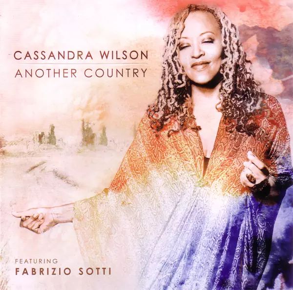 【靓碟试听】手法更见精湛：Cassandra Wilson「Another Country」