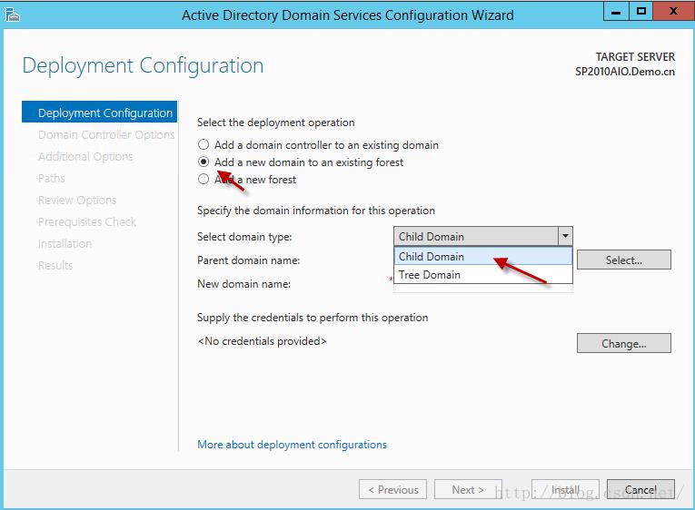 Machine generated alternative text:Actlve Dlrectory Domaln Servlces Conflguratlon WIzard Deployment Configuration Deployment 00n ， § 」 r 以 ， cr Select the deployment operation （ 〕 Add a domain controller 10 3 n existing domain ． 以 d a new domain 10 引 1 existing forest new forest Specify the domain Information forthis operation TARGET SERVER SP2010AIODemo.cn Select... （ h 引 垮 已 ． Select domain type 巳 New ， — Child Domain Child Domain Tree Domain Next > Suppb' the credentials 10 perform this operation ' N 0 credentials providecb More about deployme ， It configurations < Install Cancel 