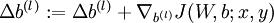 \\textstyle \\Delta b^{(l)} := \\Delta b^{(l)} + \\nabla_{b^{(l)}} J(W,b;x,y)