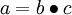 \\textstyle a = b \\bullet c