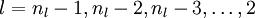 \\textstyle l = n_l-1, n_l-2, n_l-3, \\ldots, 2