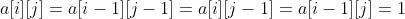 a[i][j]=a[i-1][j-1]=a[i][j-1]=a[i-1][j]=1