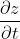 \\frac{\\partial z}{\\partial t}