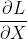 \\frac{\\partial L}{\\partial X}