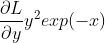 \\frac{\\partial L}{\\partial y}y^{2}exp(-x)