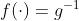 f(\\cdot) = g ^ {-1}