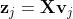 {\\bf z}_j = {\\bf X} {\\bf v}_j