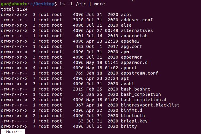 由于/etc目录下的内容太多，一屏显示不完，所以通过管道 “|”将ls -l /etc命令的输出作为more命令的输入，这样就可以逐屏查看ls -l /etc命令的输出结果