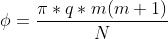 \\phi = \\frac{\\pi * q*m(m+1) }{N}