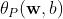 \\theta _P ({\\bf w}, b)