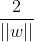 \\frac{2}{||w||}