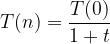 T(n) = \\frac{T(0)}{1+t}