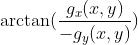 \\arctan (\\frac{g_{x}(x,y)}{-g_{y}(x,y)})