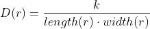 D(r)=\\frac{k}{length(r)\\cdot width(r)}