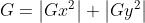 G=\\left | Gx^{2} \\right |+\\left | Gy^{2} \\right |