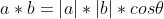 a*b=\\left | a \\right |*\\left | b \\right |*cos\\theta