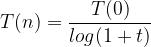 T(n) = \\frac{T(0)}{log(1+t)}