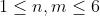 1\\leq n,m\\leq 6