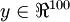 \\textstyle y \\in \\Re^{100}