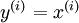 \\textstyle y^{(i)} = x^{(i)}