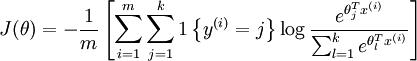 
\\begin{align}
J(\\theta) = - \\frac{1}{m} \\left[ \\sum_{i=1}^{m} \\sum_{j=1}^{k}  1\\left\\{y^{(i)} = j\\right\\} \\log \\frac{e^{\\theta_j^T x^{(i)}}}{\\sum_{l=1}^k e^{ \\theta_l^T x^{(i)} }}\\right]
\\end{align}
