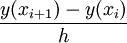 \\frac{y(x_{i+1})-y(x_i)}{h}