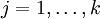 \\textstyle j=1,\\ldots,k