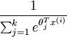 \\frac{1}{ \\sum_{j=1}^{k}{e^{ \\theta_j^T x^{(i)} }} } 