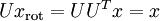 \\textstyle U x_{\\rm rot} =  UU^T x = x