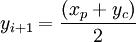 y_{i+1}=\\frac{(x_p+y_c)}{2}