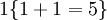 \\textstyle 1\\{1+1=5\\}