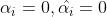 \\alpha_i=0,\\hat{\\alpha_i}=0