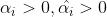 \\alpha_i>0,\\hat{\\alpha_i}>0