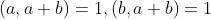 (a,a+b)=1,(b,a+b)=1