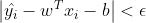 \\left | \\hat{y_i}-w^Tx_i-b \\right |<\\epsilon